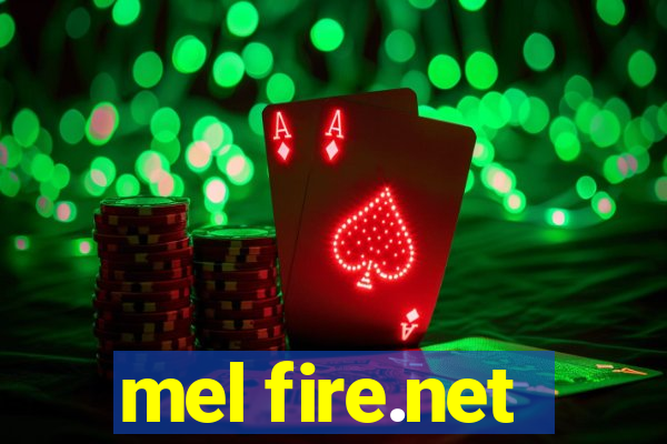 mel fire.net