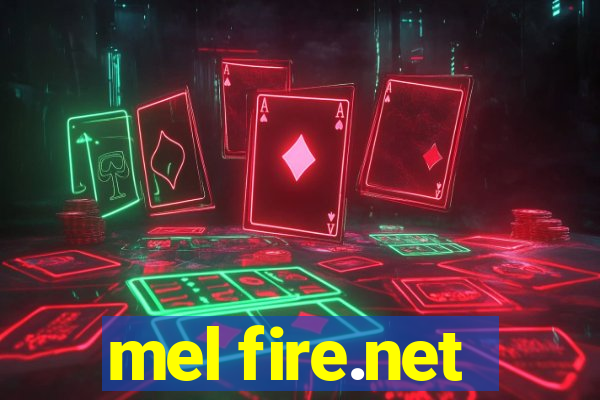 mel fire.net