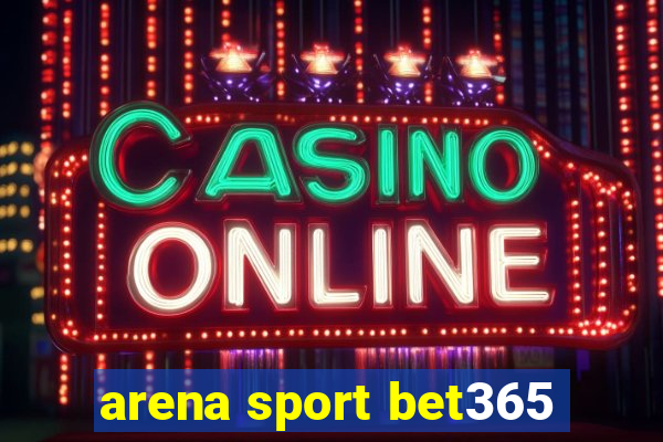 arena sport bet365