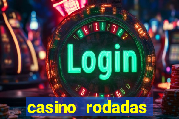 casino rodadas grátis no cadastro