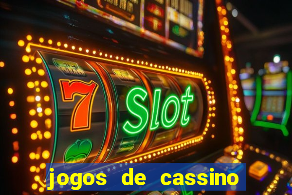 jogos de cassino que dao bonus no cadastro