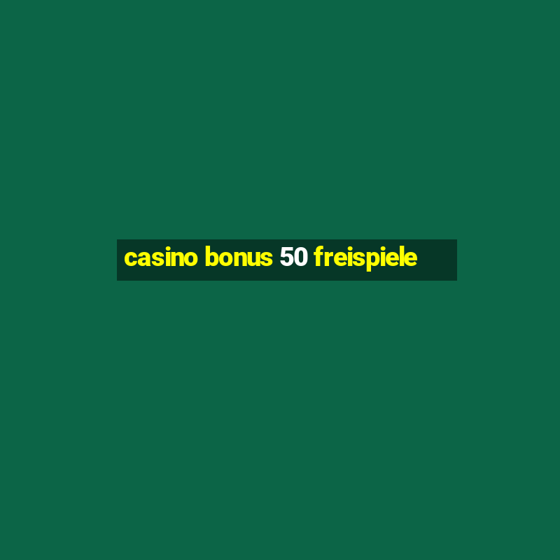 casino bonus 50 freispiele