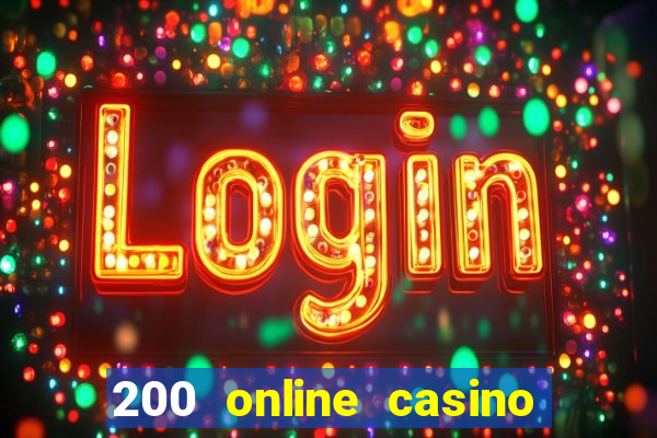 200 online casino welcome bonus