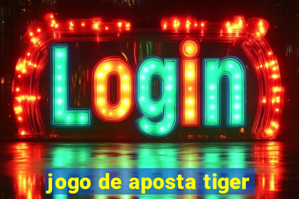 jogo de aposta tiger