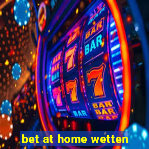 bet at home wetten