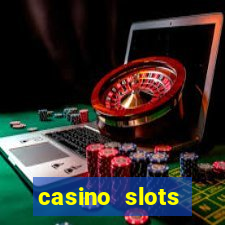 casino slots machine games