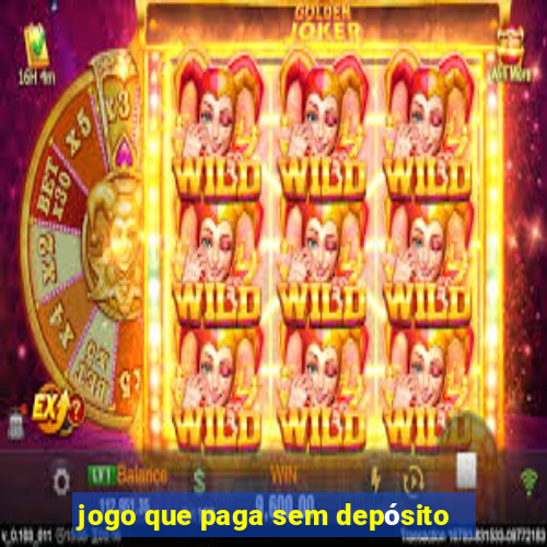 jogo que paga sem depósito