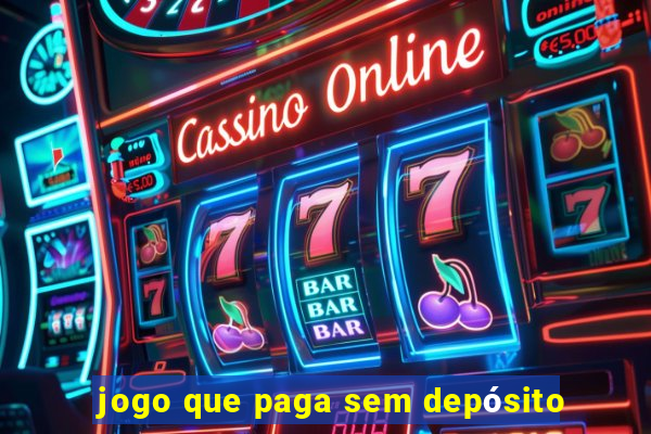 jogo que paga sem depósito