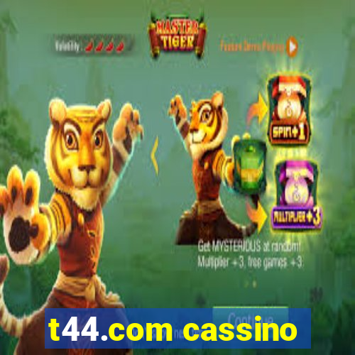 t44.com cassino