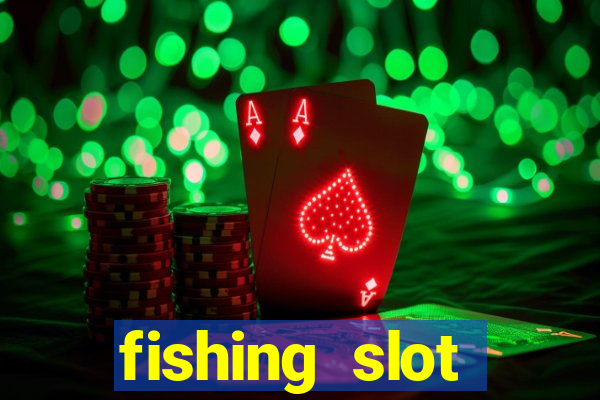 fishing slot machine games