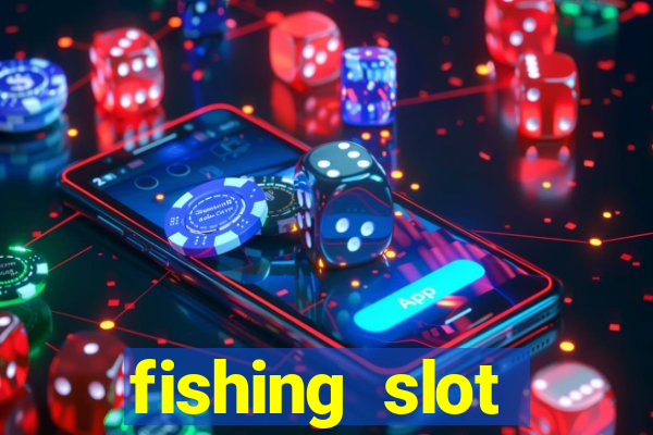 fishing slot machine games