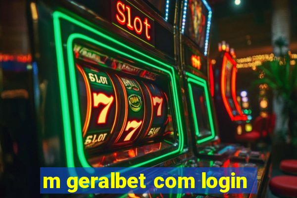 m geralbet com login