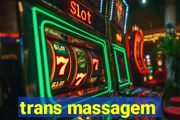 trans massagem