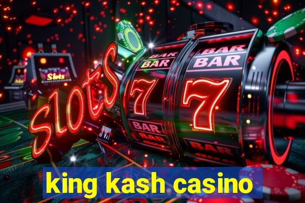 king kash casino