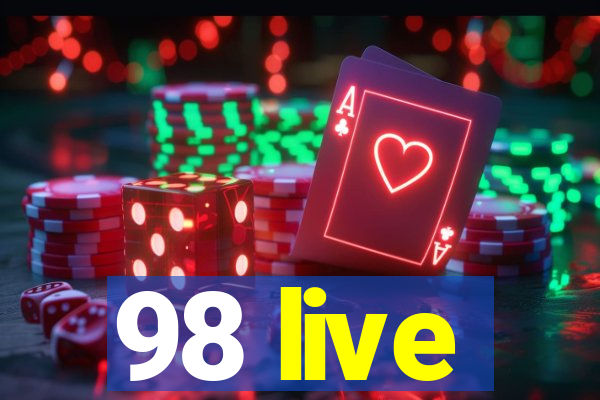 98 live