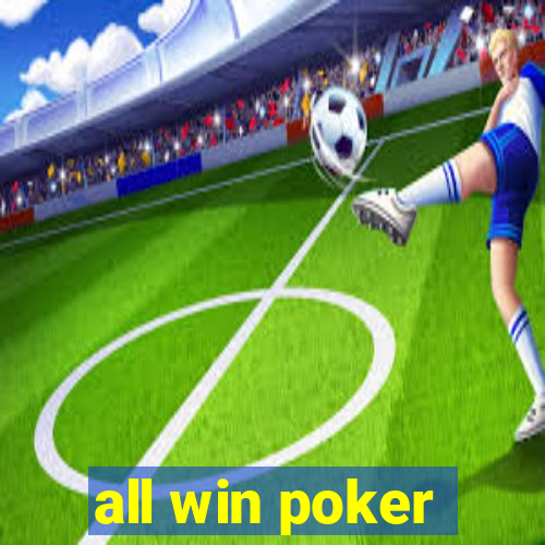 all win poker