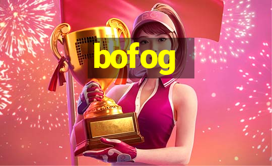 bofog