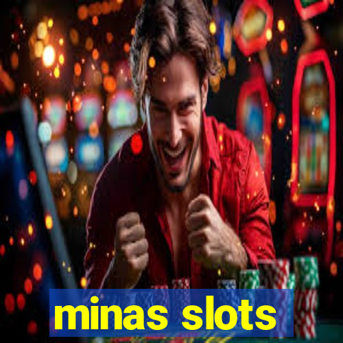 minas slots