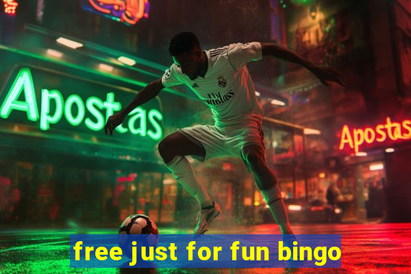 free just for fun bingo