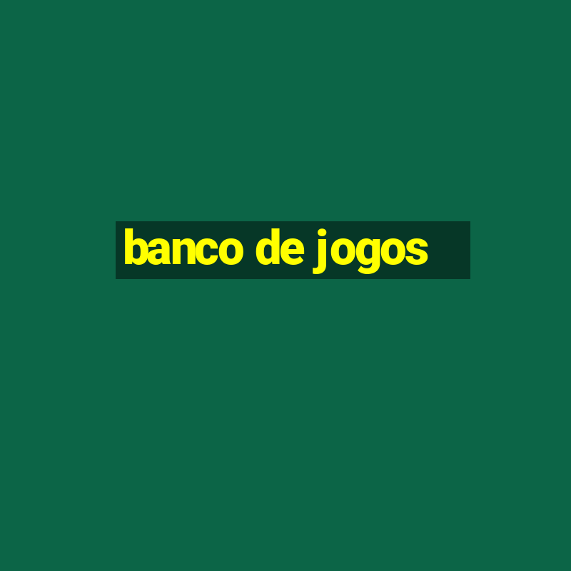 banco de jogos