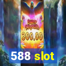 588 slot