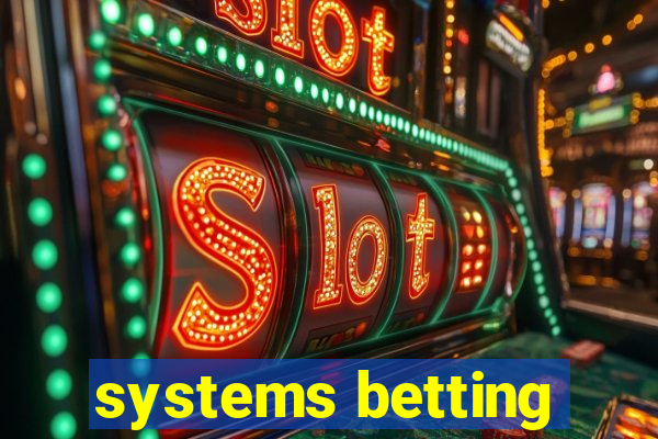 systems betting