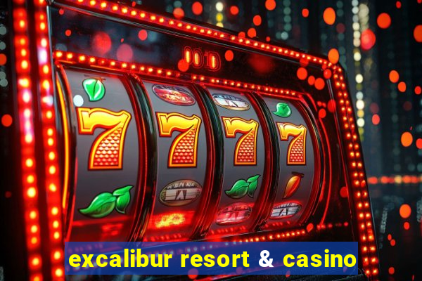 excalibur resort & casino