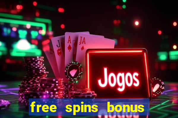 free spins bonus casino no deposit