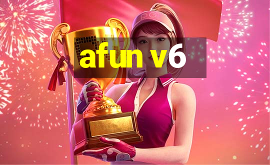 afun v6