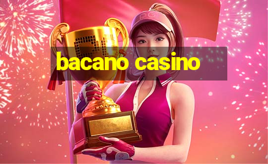 bacano casino