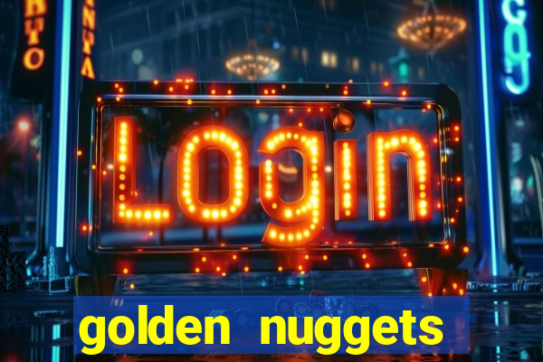 golden nuggets casino las vegas