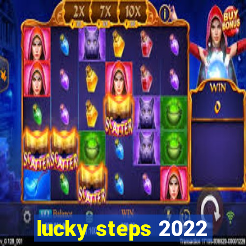 lucky steps 2022