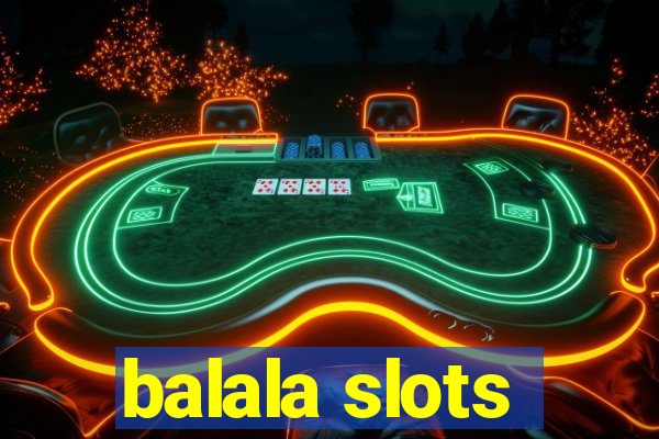 balala slots