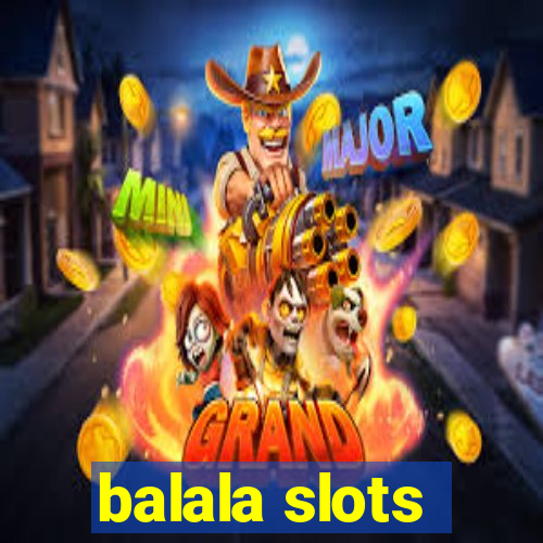 balala slots