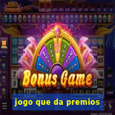 jogo que da premios