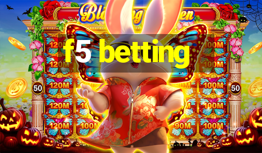 f5 betting