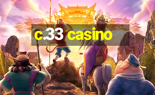 c.33 casino