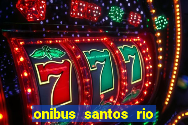 onibus santos rio de janeiro