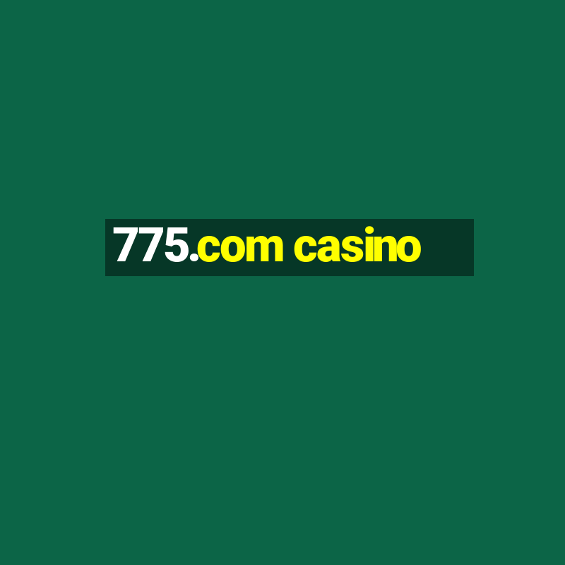 775.com casino