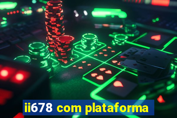 ii678 com plataforma