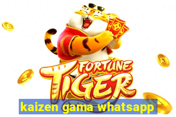 kaizen gama whatsapp