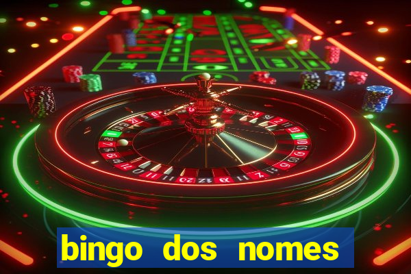 bingo dos nomes educa??o infantil