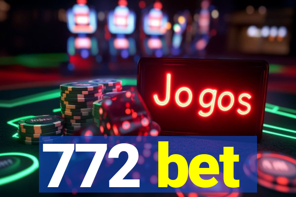 772 bet