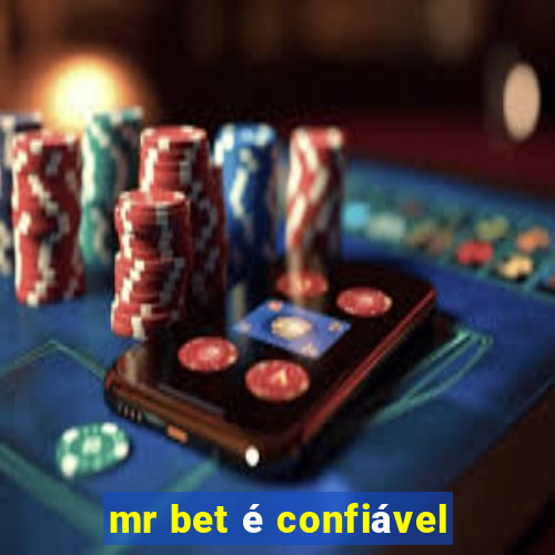 mr bet é confiável