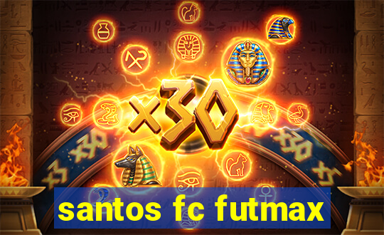 santos fc futmax