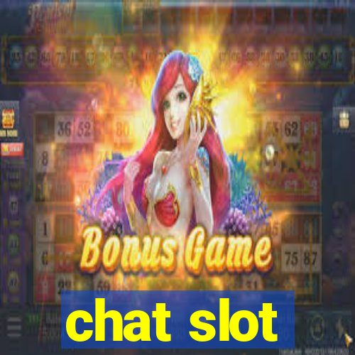 chat slot