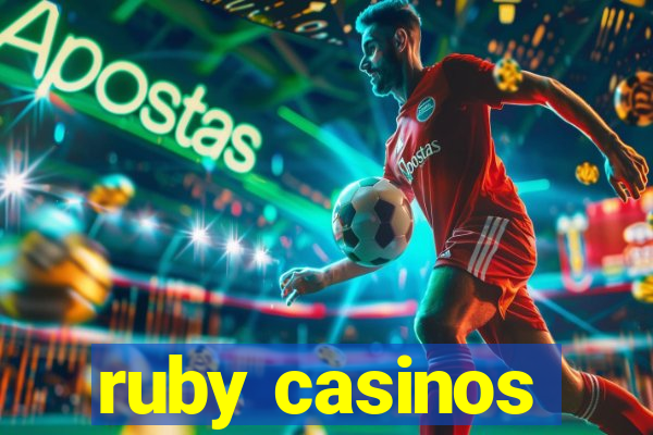 ruby casinos