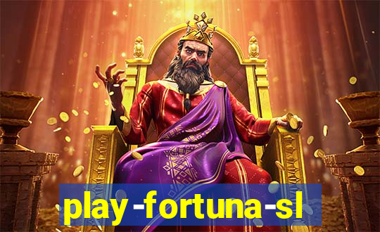 play-fortuna-slot