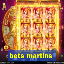 bets martins