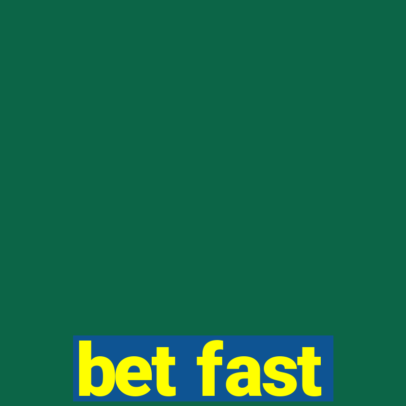 bet fast